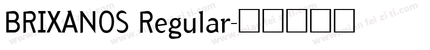 BRIXANOS Regular字体转换